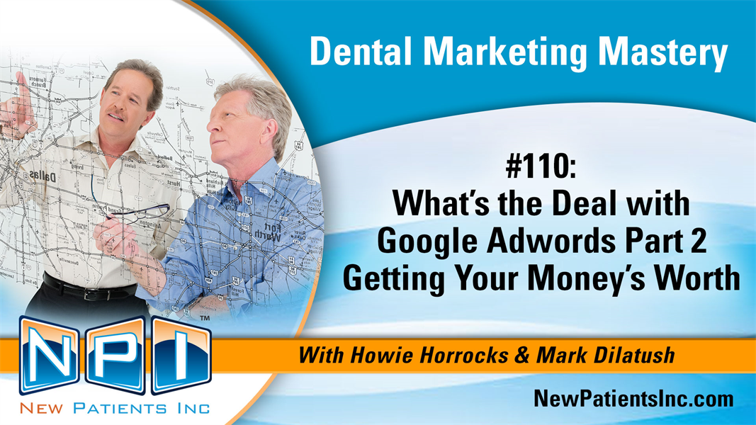 #110: What's The Deal With Google Adwords? Part 2