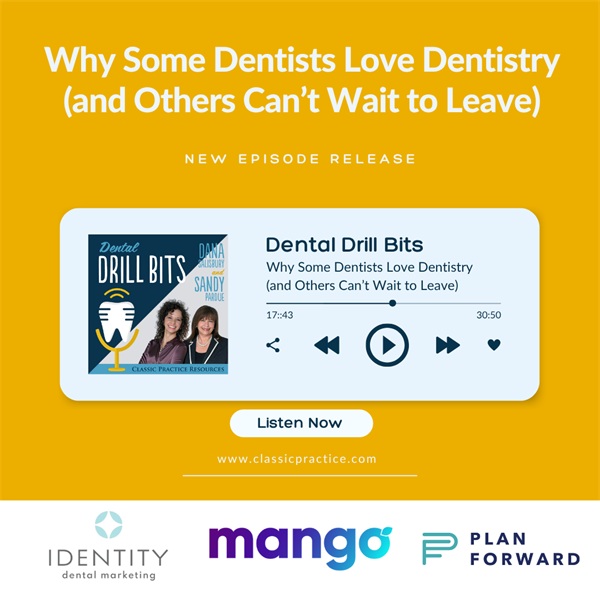Why Some Dentists Love Dentistry (and Others Can’t Wait to Leave)