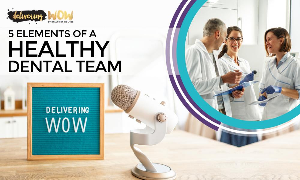 5 Elements of a Healthy Dental Team