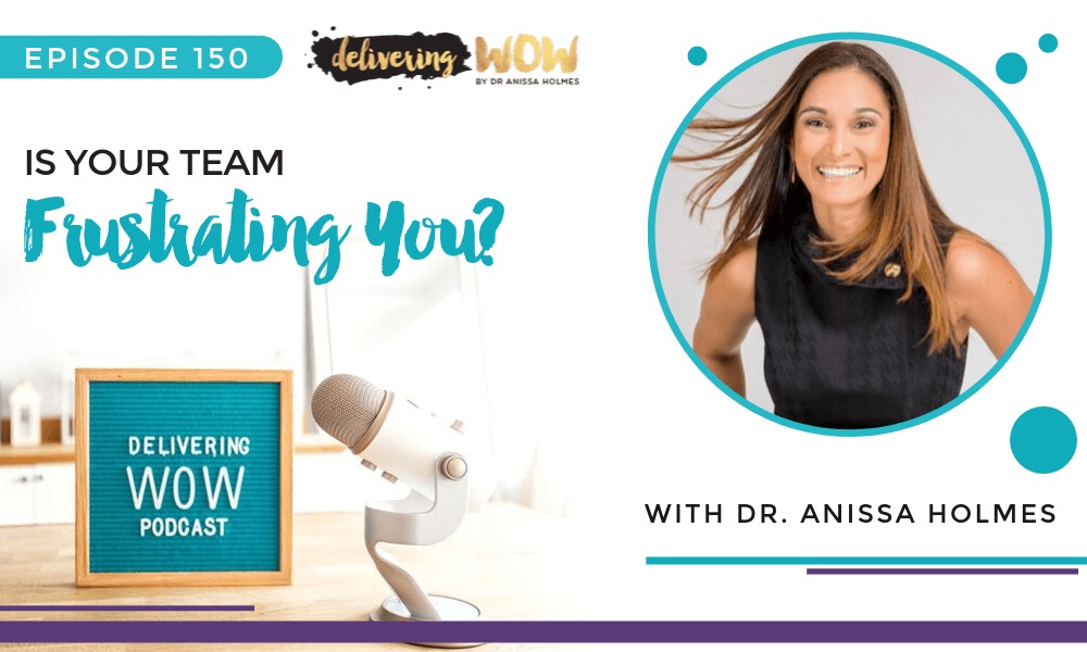 Is Your Team Frustrating You?