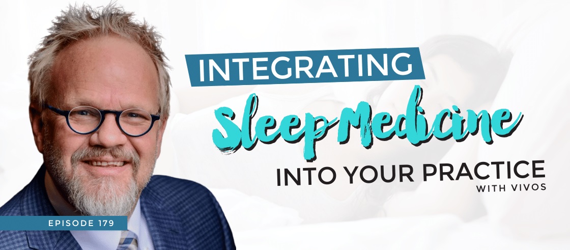 Integrating Sleep Medicine Into Your Practice with Vivos